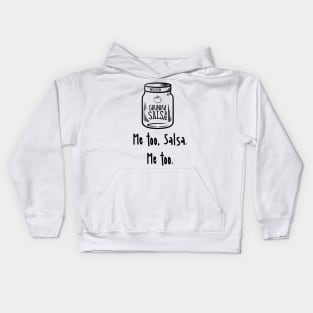 Funny Salsa, Chunky Salsa, Me Too Salsa, Me too Kids Hoodie